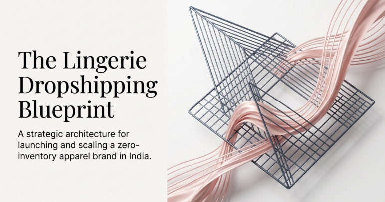 How to Start a Lingerie Dropshipping Store in India