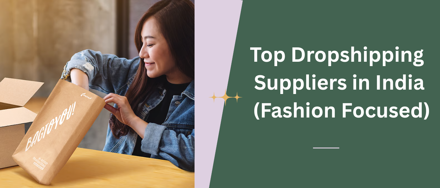 Top Dropshipping Suppliers in India (Fashion Focused)