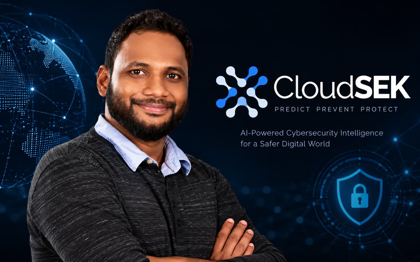 Rahul Sasi and CloudSEK: From Ethical Hacking to Building an AI-Powered Cybersecurity Company