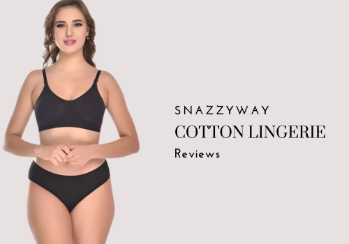 Snazzyway 2025 Cotton Lingerie Review: Summer’s Softest Secret Revealed