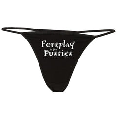 Foreplay is for Pussies Printed G StringThong snazzyway